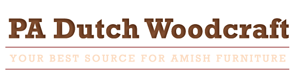 PA Dutch Woodcraft - Your best source for Amish Furniture